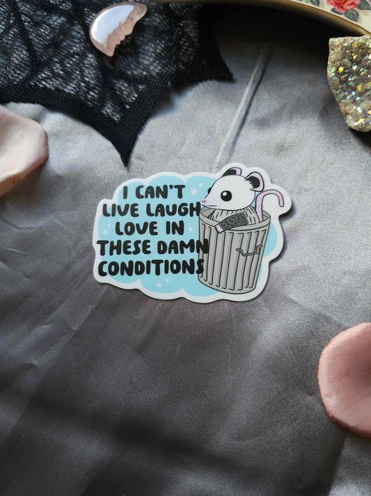 Cant Live Laugh Sticker