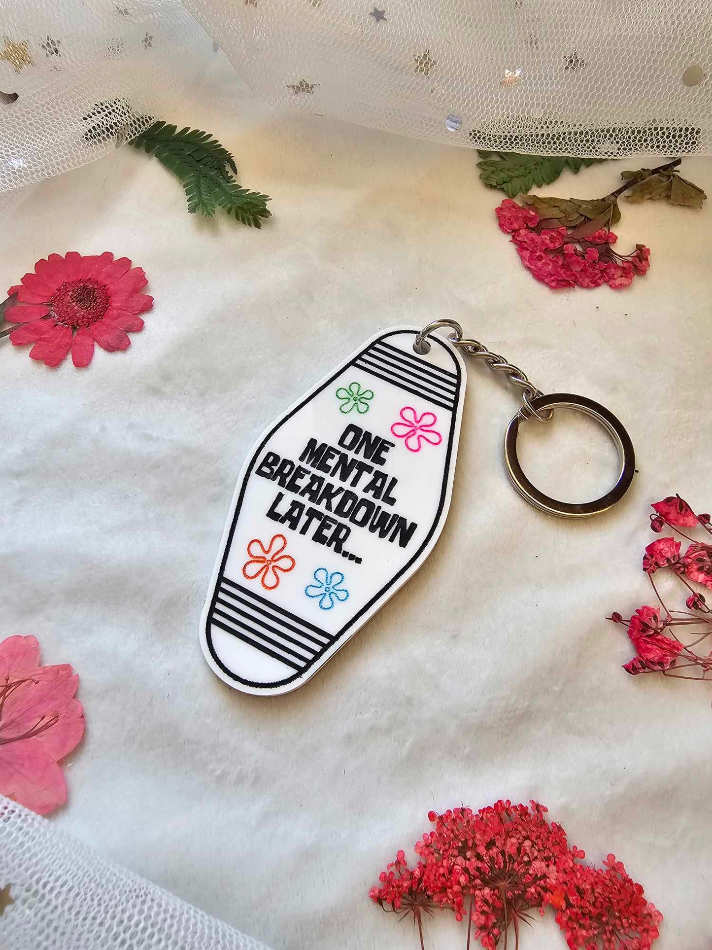 One Mental Breakdown Later... Keychain