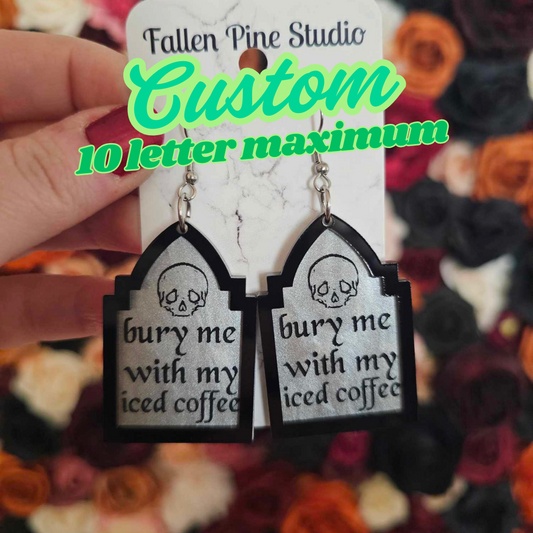 Bury Me With My.... CUSTOM